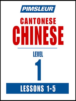 cover image of Pimsleur Chinese (Cantonese) Level 1 Lessons 1-5